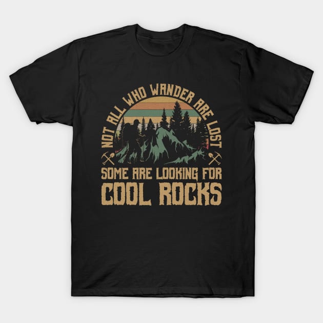 Some Are Looking For Cool Rocks T-Shirt by Petra and Imata